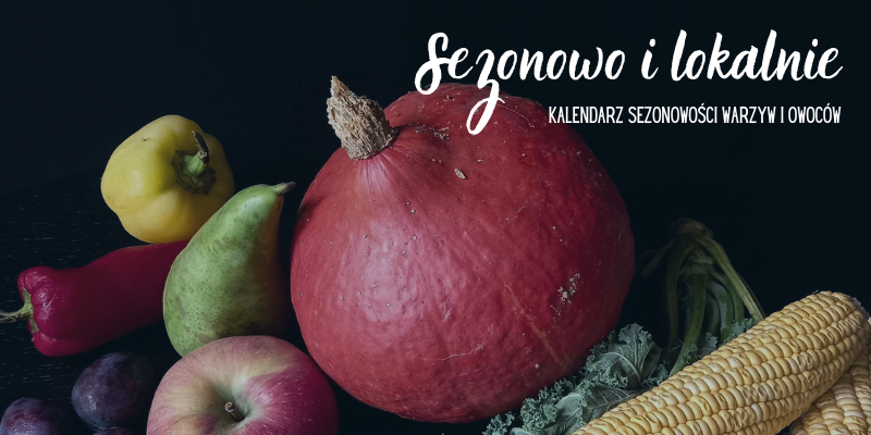 Kalendarz sezonowoścI Warzyw i owoców
