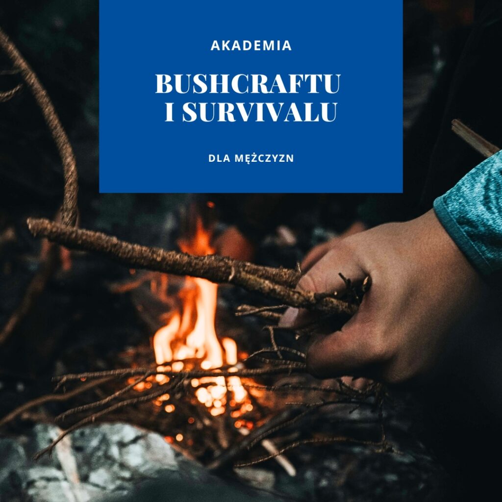 Akademia Bushcraftu i Survivalu dla Mężczyzn